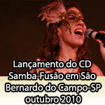 Lanamento do CD Samba-Fuso em So Bernardo do Campo-SP/outubro 2010