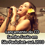 Lanamento do CD Samba-Fuso em So Paulo/set.-out. 2010